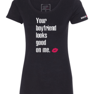 Your Boyfriend Looks Good On Me